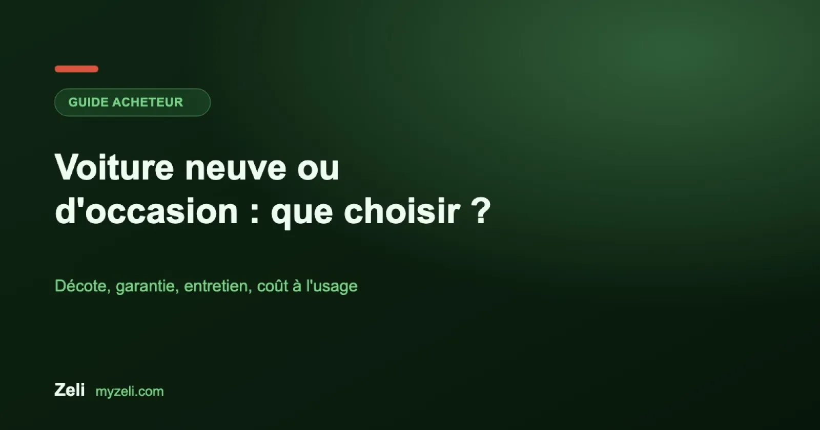 Couverture Zeli : Voiture neuve ou d'occasion : comment choisir ?